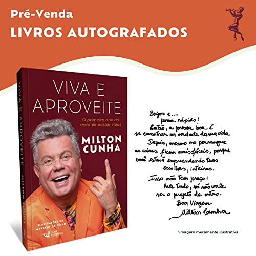 Ler Viva e aproveite: O primeiro ano do resto de nossas vidas - Autografado, do autor Milton Cunha