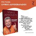Ler Viva e aproveite: O primeiro ano do resto de nossas vidas - Autografado, do autor Milton Cunha Ler Viva e aproveite: O primeiro ano do resto de nossas vidas - Autografado, do autor Milton Cunha
