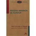 Ler Nietzsche e Freud: Eterno retorno e compulsão à repetição, do autor Rogério Miranda de Almeida Ler Nietzsche e Freud: Eterno retorno e compulsão à repetição, do autor Rogério Miranda de Almeida