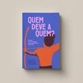 Ler QUEM DEVE A QUEM?, do autor SILVIA FEDERICI Ler QUEM DEVE A QUEM?, do autor SILVIA FEDERICI