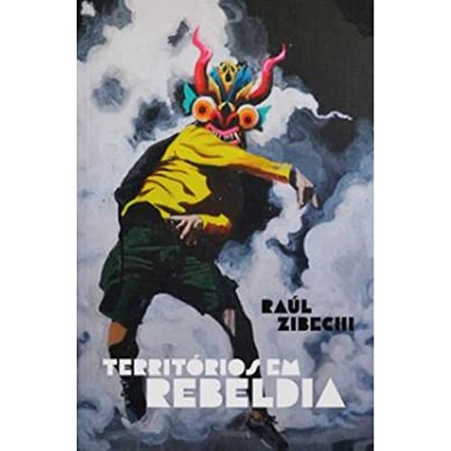 Ler TERRITÓRIOS EM REBELDIA, do autor RAÚL ZIBECHI