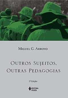 Outros sujeitos, outras pedagogias, do autor Miguel G. Arroyo