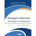 Ler Moldagem rotacional - Tecnologias e Processamentos - Poliolefinas e PVC Plastificado, do autor Júlio Harada Ler Moldagem rotacional - Tecnologias e Processamentos - Poliolefinas e PVC Plastificado, do autor Júlio Harada