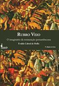 Ler Rubro Veio: o Imaginário da Restauração Pernambucana, do autor Evaldo Cabral de Mello