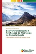 Ler Georreferenciamento X Retificação de Matrículas de Imóveis Rurais: Georreferenciamento de Imóvel Rural, do autor Hermeson Lopes dos Santos Ler Georreferenciamento X Retificação de Matrículas de Imóveis Rurais: Georreferenciamento de Imóvel Rural, do autor Hermeson Lopes dos Santos