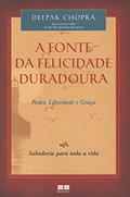 Ler A fonte da felicidade duradoura, do autor Deepak Chopra