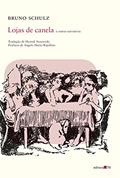 Ler Lojas de canela e outras narrativas, do autor Bruno Schulz