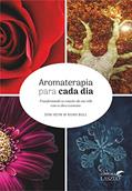 Ler Aromaterapia Para Cada dia, do autor Joni Keim; Ruah Bull
