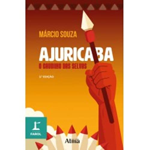 Ler COLEÇÃO FAROL - AJURICABA - O CAUDILHO DAS SELVAS, do autor Márcio Souza