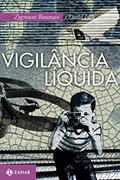 Ler Vigilância líquida, do autor Zygmunt Bauman; David Lyon