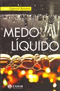 Ler Medo líquido, do autor Zygmunt Bauman