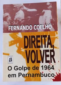 Edições Bagaço, Direita Volver, do autor Fernando Coelho