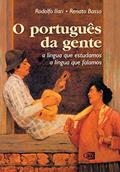 Ler O português da gente: A língua que falamos, a língua que estudamos, do autor Rodolfo Ilari; Renato Basso