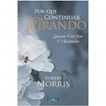 Ler Por que Continuar Orando, do autor Robert Morris