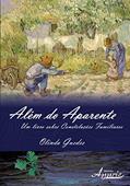 Ler Além do aparente: um livro sobre constelações familiares, do autor Olinda Guedes
