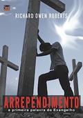 Ler Arrependimento, do autor Richard Owen Roberts