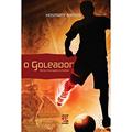 Ler O Goleador: Morte e Corrupção no Futebol, do autor Hosmany Ramos