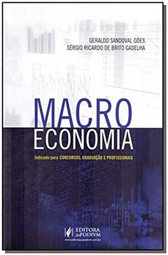 Macroeconomia, do autor Geraldo Sandoval Góes; Sérgio Ricardo de Brito Gadelha