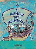 Ler A república dos argonautas, do autor Anna Flora Ler A república dos argonautas, do autor Anna Flora