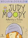 Ler Judy Moody adivinha o futuro, do autor Megan McDonald Ler Judy Moody adivinha o futuro, do autor Megan McDonald