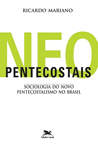Ler Neopentecostais: Sociologia do novo pentecostalismo no Brasil, do autor Ricardo Mariano Ler Neopentecostais: Sociologia do novo pentecostalismo no Brasil, do autor Ricardo Mariano