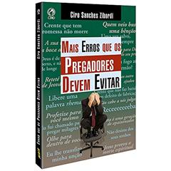 Mais erros que os pregadores devem evitar, do autor Ciro Sanches Zibordi