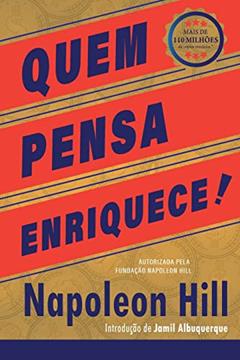 Quem pensa enriquece: Edição oficial e original de 1937, do autor Napoleon Hill