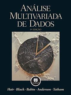Análise Multivariada de Dados, do autor Joseph F. Hair Jr.; William C. Black; Barry J. Babin; Rolph E. Anderson; Ronald L. Tatham
