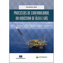 Processos de Confiabilidade na Indústria de óleo e Gás, do autor Paul Rodriguez Jordán; Petrobras
