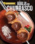 Ler Bíblia do Churrasco: Manual Completo do Churrasqueiro, do autor Lafonte Editora