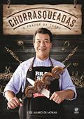 Ler Churrasqueadas: O prazer da carne, do autor José Almiro de Morais