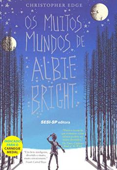 Os Muitos Mundos de Albie Bright, do autor Cristopher Edge