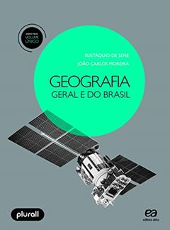 Geografia geral e do Brasil - Volume único, do autor João Carlos Moreira; Eustáquio de Sene