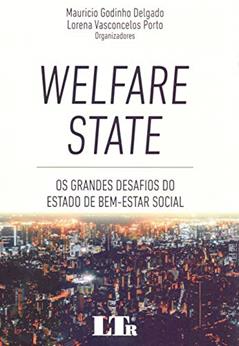 Welfare State, do autor Mauricio Godinho Delgado; lorena Vasconcelos Porto