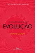 Ler A grande história da evolução, do autor Richard Dawkins