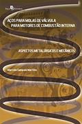 Ler Aços Para Molas de Válvula Para Motores de Combustão Interna: Aspectos Metalúrgicos e Mecânicos, do autor Marcelo Sampaio Martins