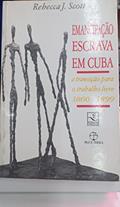 Ler Emancipação Escrava Em Cuba, do autor Rebecca J. Scott