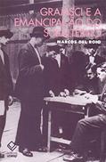 Ler Gramsci e a emancipação do subalterno, do autor Marcos Del Roio