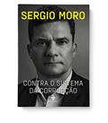 Ler Contra o sistema da corrupção, do autor Sergio Moro