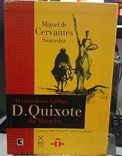 O Engenhoso Fidalgo Dom Quixote da Mancha, do autor Miguel de Cervantes Saavedra