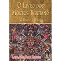 Ler Livro dos Mortos Tibetano, O. O Bardo Thödol, do autor Lama Kazi Dawa Samdup Ler Livro dos Mortos Tibetano, O. O Bardo Thödol, do autor Lama Kazi Dawa Samdup
