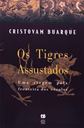 Ler TIGRES ASSUSTADOS, OS, do autor Cristovam Buarque Ler TIGRES ASSUSTADOS, OS, do autor Cristovam Buarque