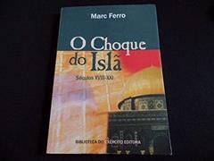 O Choque Do Isla - Seculos Xviii - Xxi, do autor Marc Ferro