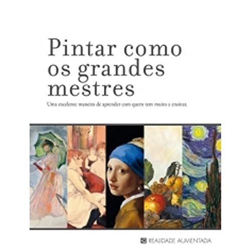 Ler Pintar como os grandes mestres: Um excelente maneira de aprender com quem tem muito a ensinar, do autor Paidotribo Ler Pintar como os grandes mestres: Um excelente maneira de aprender com quem tem muito a ensinar, do autor Paidotribo