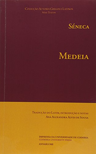 Ler Sêneca. Medeia - Coleção Clássica Digitalia Brasil, do autor Ana Alexandra Alves de Sousa