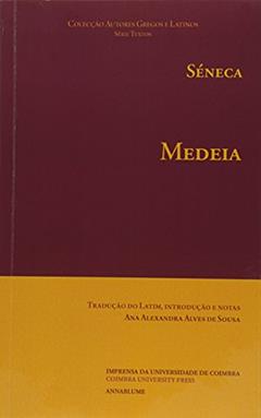 Sêneca. Medeia - Coleção Clássica Digitalia Brasil, do autor Ana Alexandra Alves de Sousa
