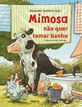 Ler Mimosa não quer tomar banho: 4, do autor Alexander Steffensmeier Ler Mimosa não quer tomar banho: 4, do autor Alexander Steffensmeier