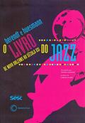 Ler O livro do jazz: de Novas Orleans ao século XXI, do autor Joachim-Ernst Berendt; Gunther Huesman Ler O livro do jazz: de Novas Orleans ao século XXI, do autor Joachim-Ernst Berendt; Gunther Huesman