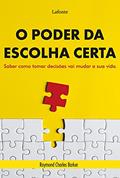 Ler O Poder da Escolha Certa, do autor Charles Raymond Barker