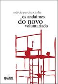 Ler Os andaimes do novo voluntariado, do autor Márcia Pereira Cunha Ler Os andaimes do novo voluntariado, do autor Márcia Pereira Cunha
